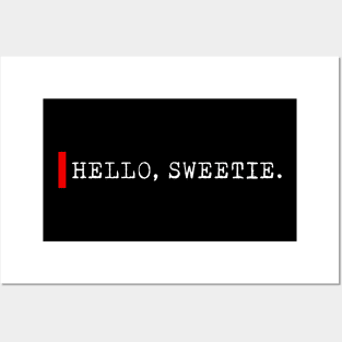 Hello sweetie Posters and Art